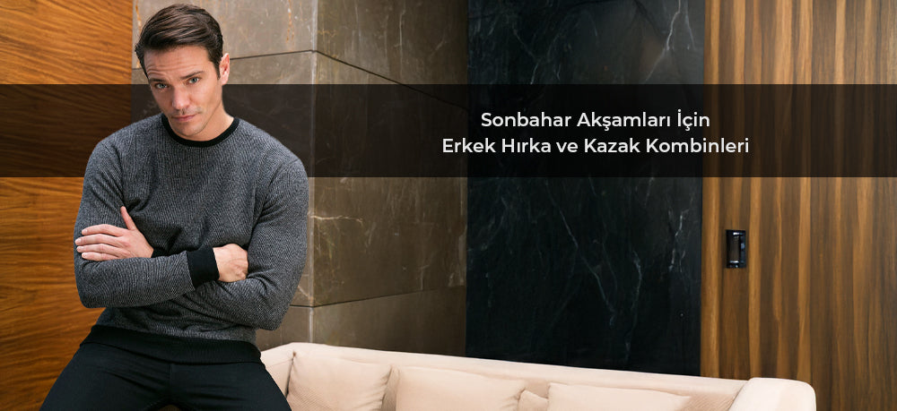 Sonbahar Akşamları İçin Erkek Hırka Ve Kazak Kombinleri